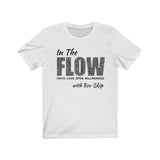 Official "In The Flow with Rev Skip" Podcast - Unisex Jersey Short Sleeve Tee