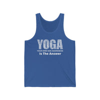 Y.O.G.A is the Answer - Unisex Jersey Tank