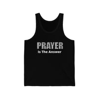 Prayer is the Answer - Unisex Jersey Tank