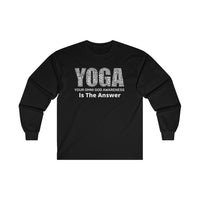 Y.O.G.A. Is The Answer - Ultra Cotton Long Sleeve Yoga Tee